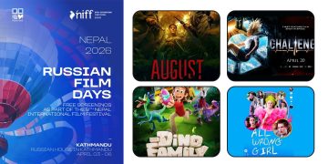 निफमा ‘रसियन फिल्म डेज’ हुने, यी चार फिल्म स्क्रिनिङ हुँदै